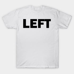 LEFT T-Shirt